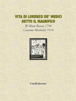 cover image of Vita di Lorenzo de' Medici detto il Magnifico Volume 1